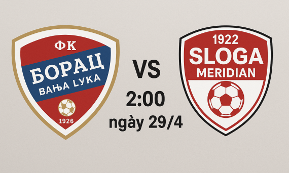 Borac Banja Luka vs Sloga Meridian